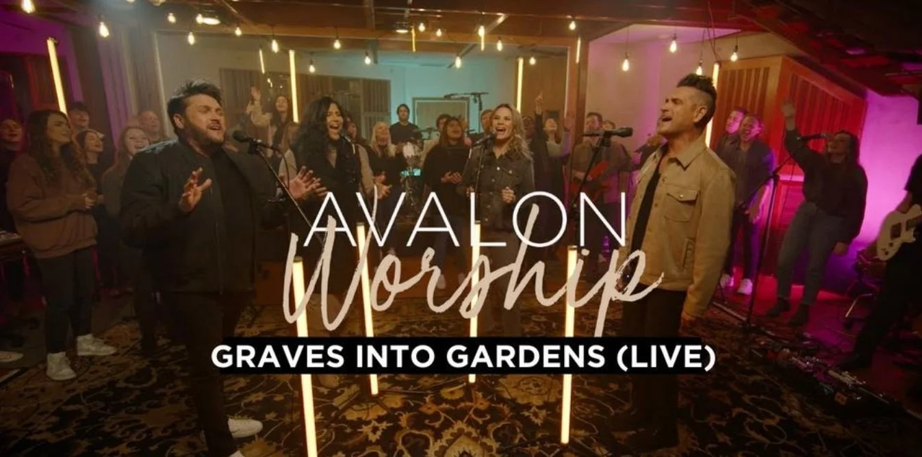 Avalon Worship Releases Live Version of "Graves Into Gardens"