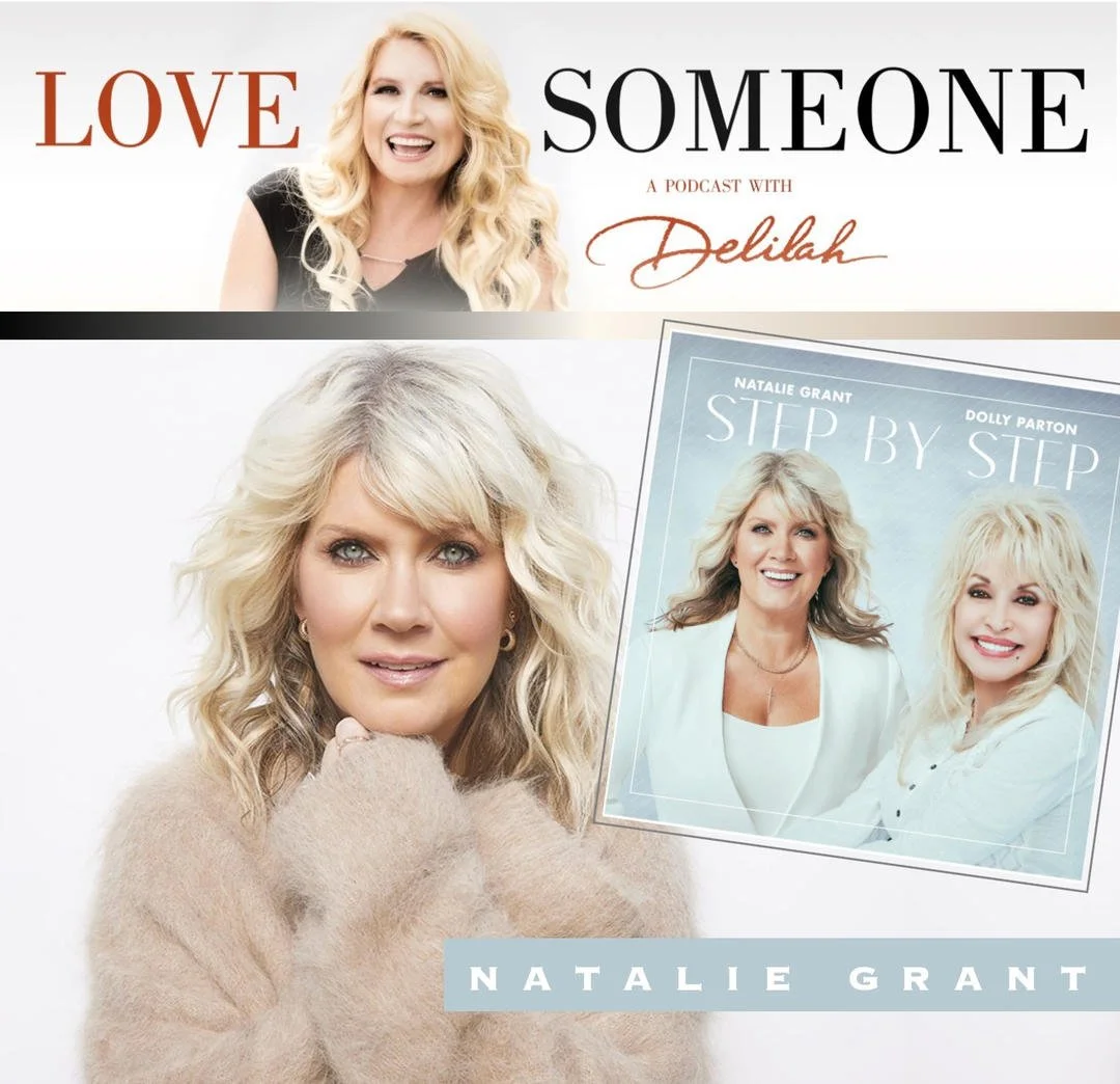 Delilah Welcomes Natalie Grant to Popular Podcast, "Love Someone: A Podcast with Delilah"&nbsp;