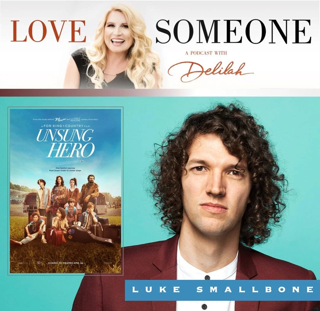 Delilah Welcomes For King &amp; Country's Luke Smallbone to Popular Podcast, "Love Someone: A Podcast with Delilah"