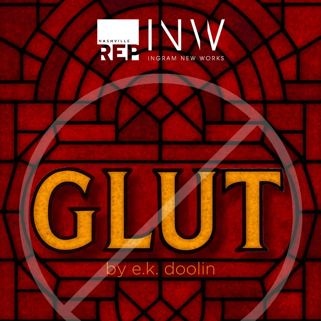 THIS SATURDAY! Nashville Rep’s Ingram New Works Festival Kicks Off Season with Glut&nbsp;by e.k. doolin