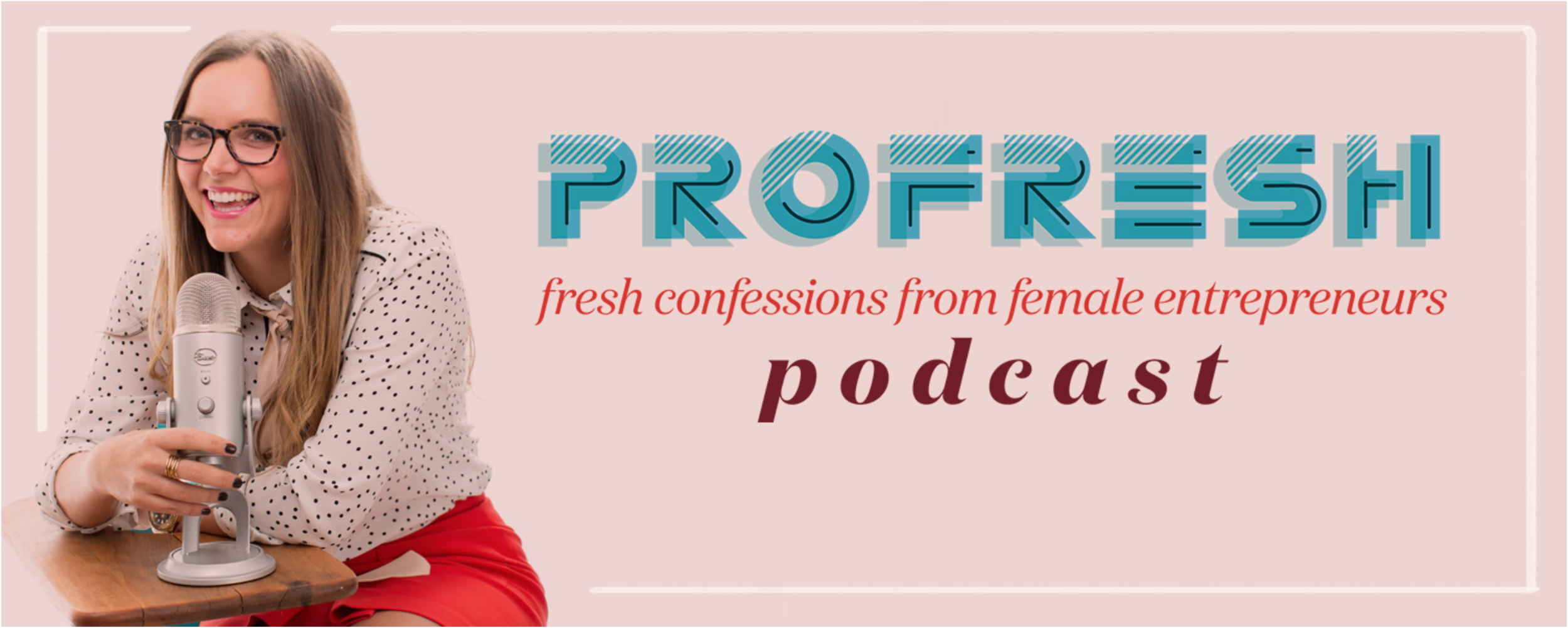 Profresh Podcasts: I’m living through a lot of these stories right now and it’s often a sigh of relief. I don’t feel as crazy or intimidated because I know others have been in my shoes and made it. Kristen has done a fantastic job finding badass women that are making things happen. We need more transparency in this filtered life and this is making that happen. Download ProFresh or nominate your favorite lady boss here!