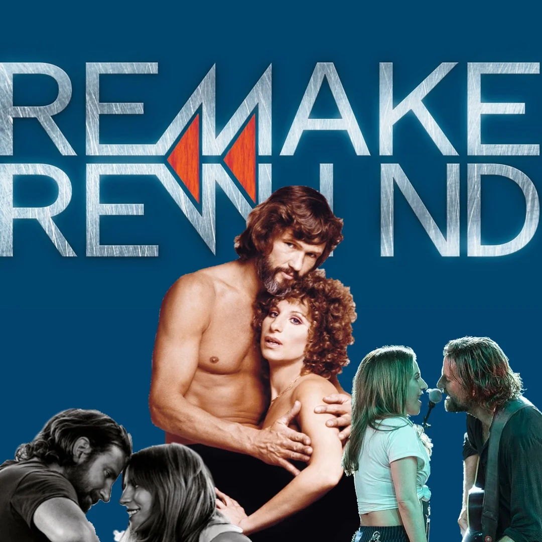 Remake Rewind Episode 51- A Star is Born (1976 & 2018) episode artwork