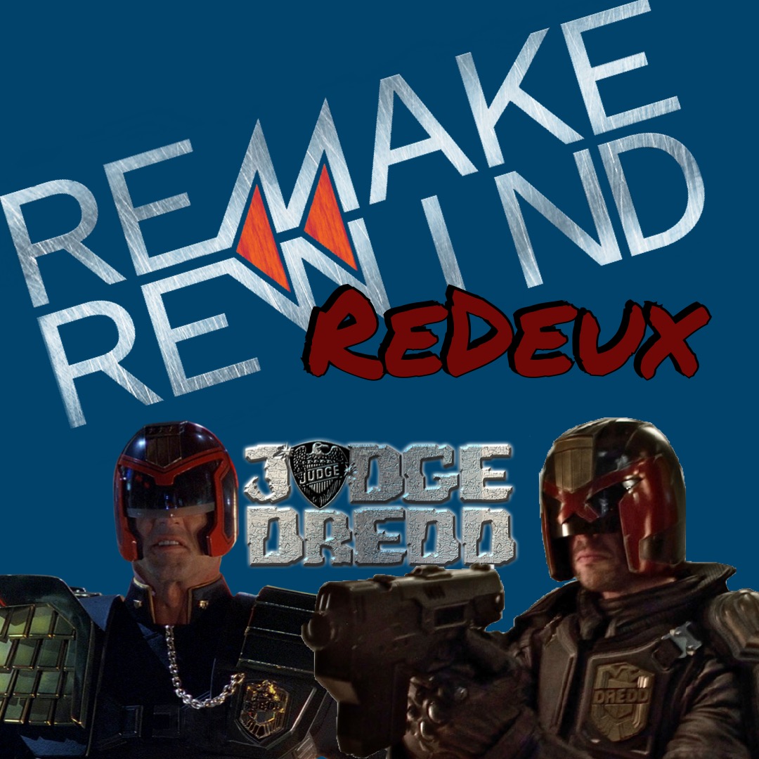 Remake Rewind Redeux: Judge Dredd 2 year Anniversary Special (feat. Neal Carson) episode artwork