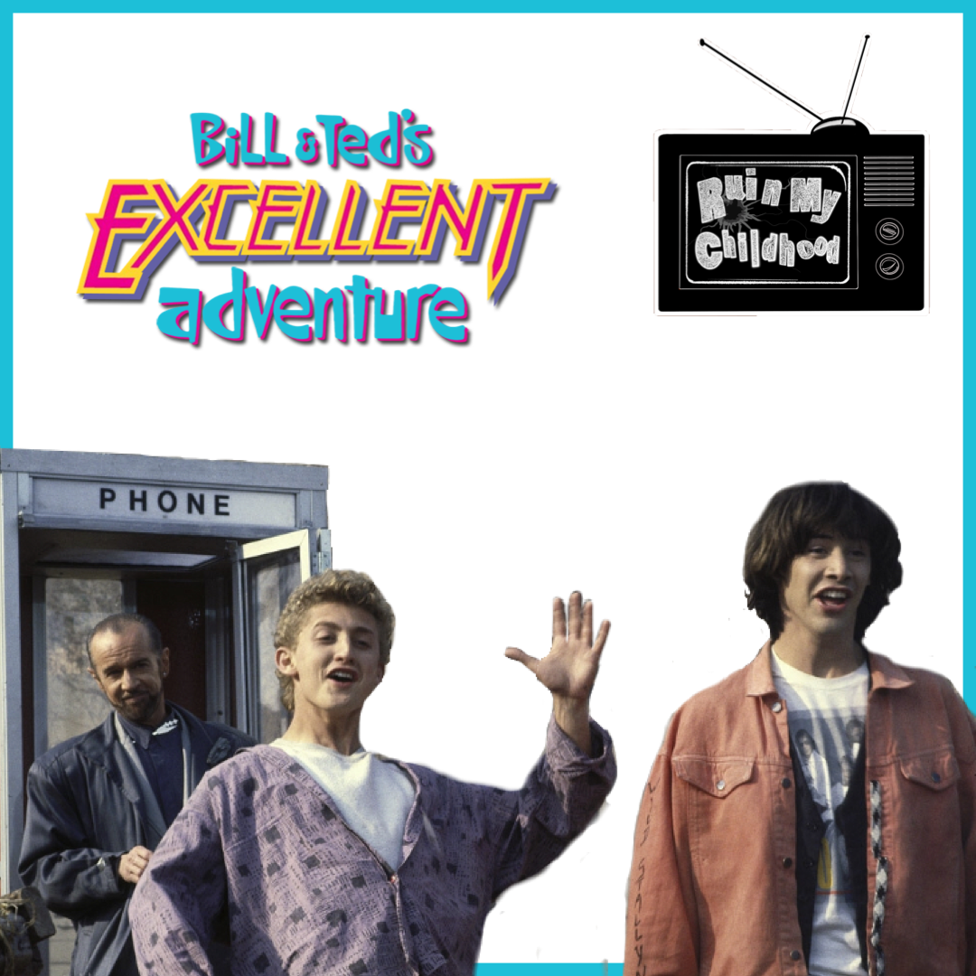 Episode 66: Bill and Ted's Excellent Adventure