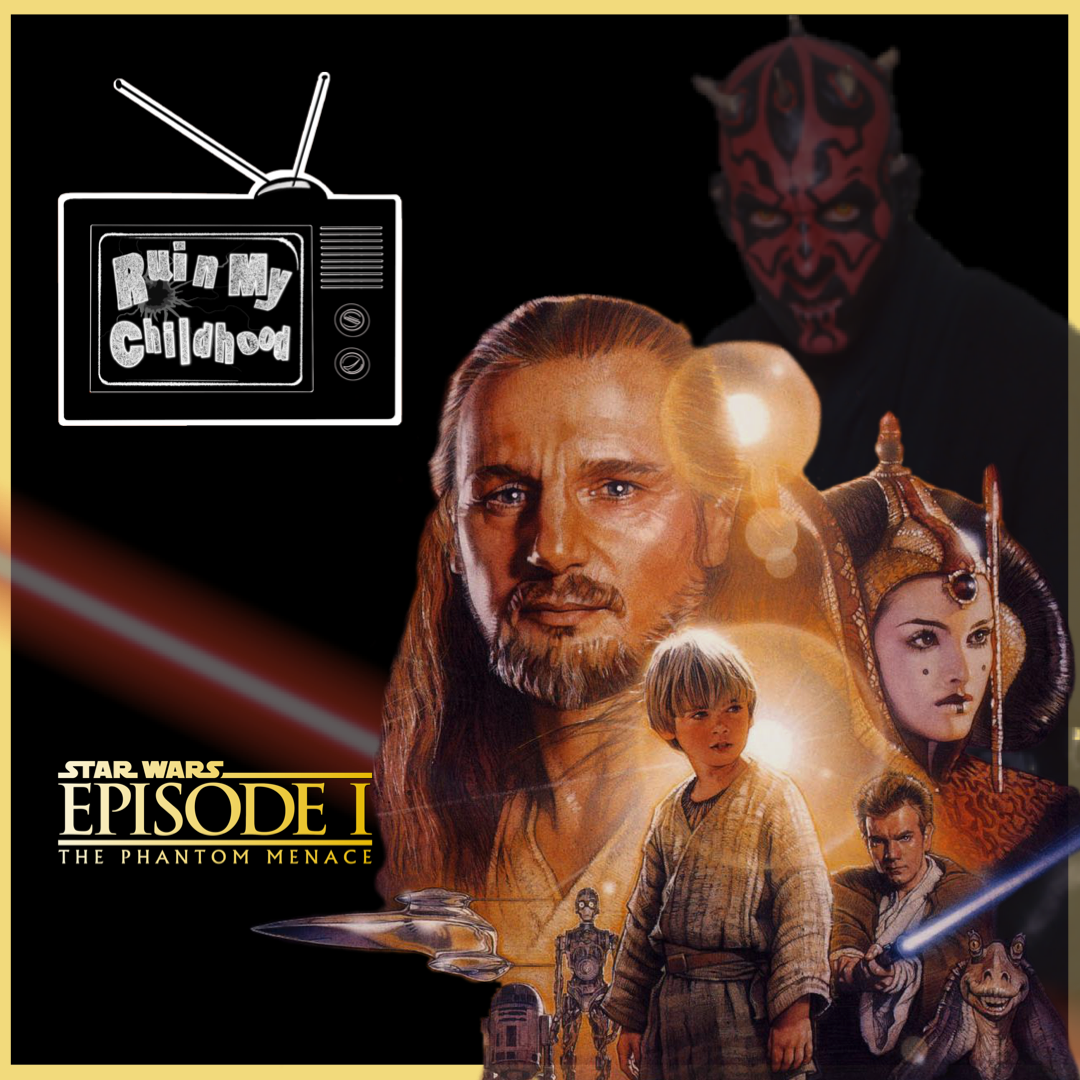 Episode 69: Star Wars Episode I: The Phantom Menace