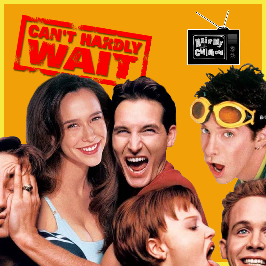 Episode 71: Can't Hardly Wait