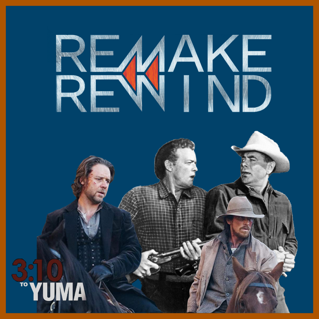 Remake Rewind: 3:10 to Yuma episode artwork