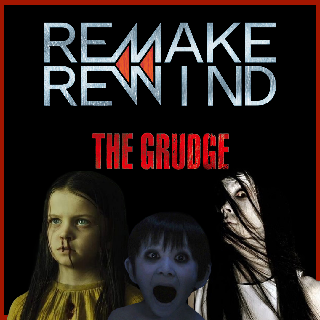 Remake Rewind: The Grudge (US 2004 & 2020) episode artwork