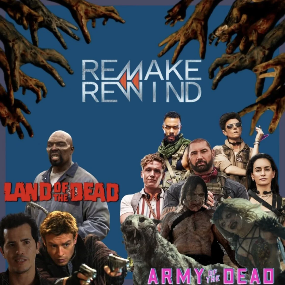 Remake Rewind: Land and of the Dead & Army of the Dead episode artwork