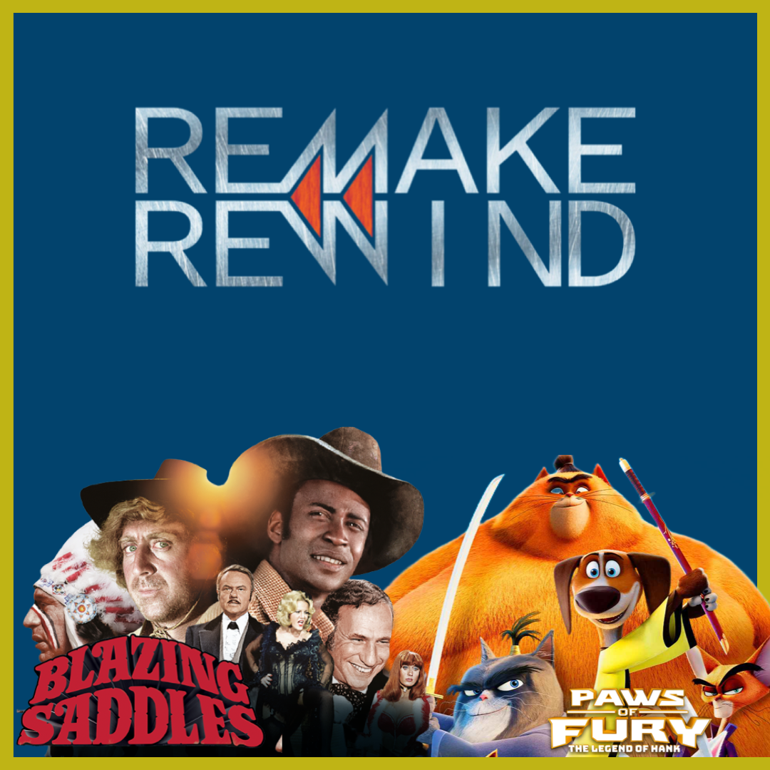 Remake Rewind: Blazing Saddles & Paws of Fury (Yes, Blazing Saddles Was Remade as Family Film) episode artwork