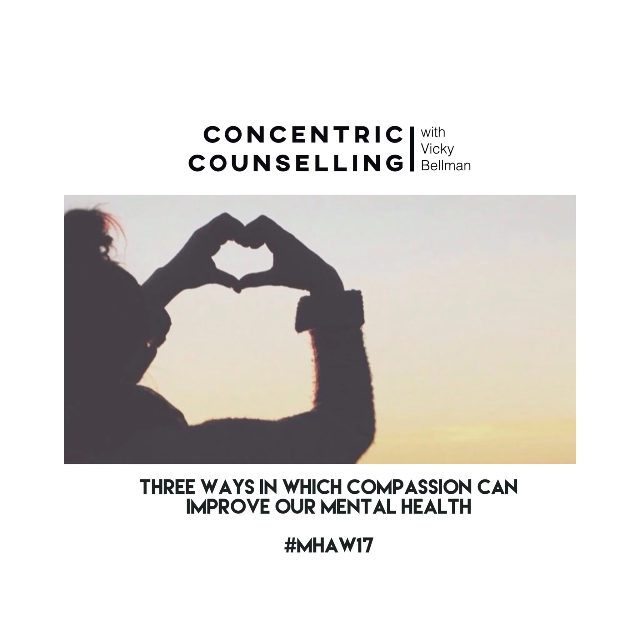Three ways in which compassion can support our mental health #mhaw17