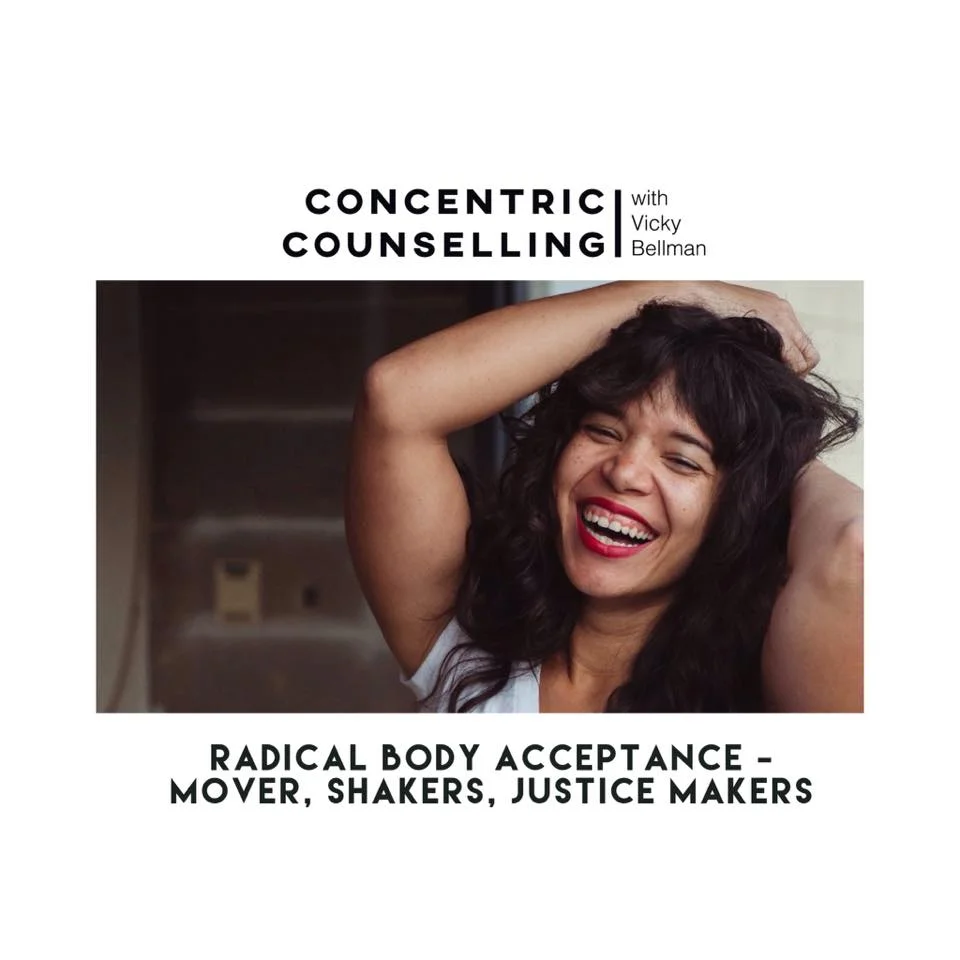 Radical body acceptance - movers, shakers, justice makers