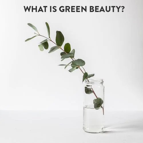 What is Green Beauty?