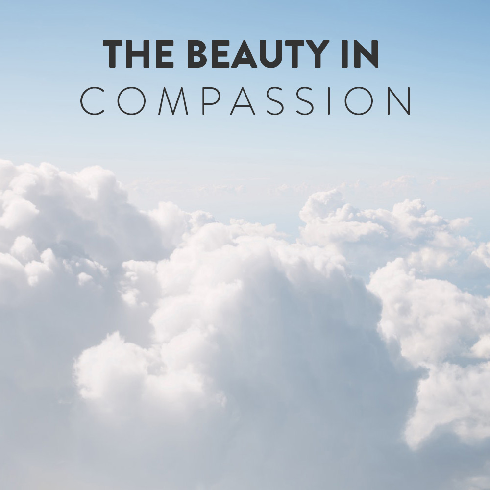 The Beauty in Compassion