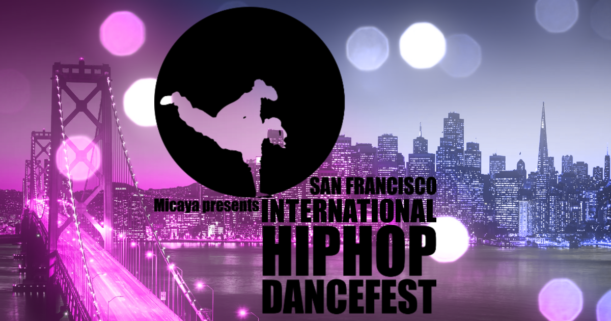 San Francisco International Hip Hop DanceFest