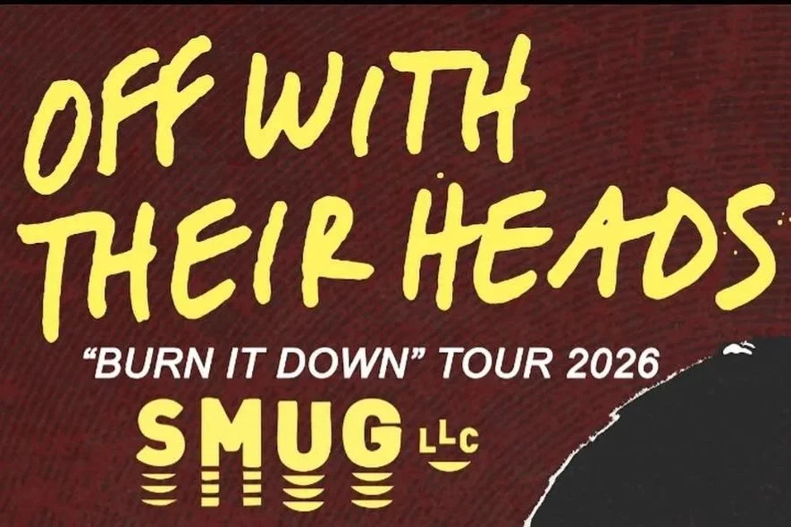 OFF WITH THEIR HEADS w/ THE SLOW DEATH, SMUG LLC &amp; MORE