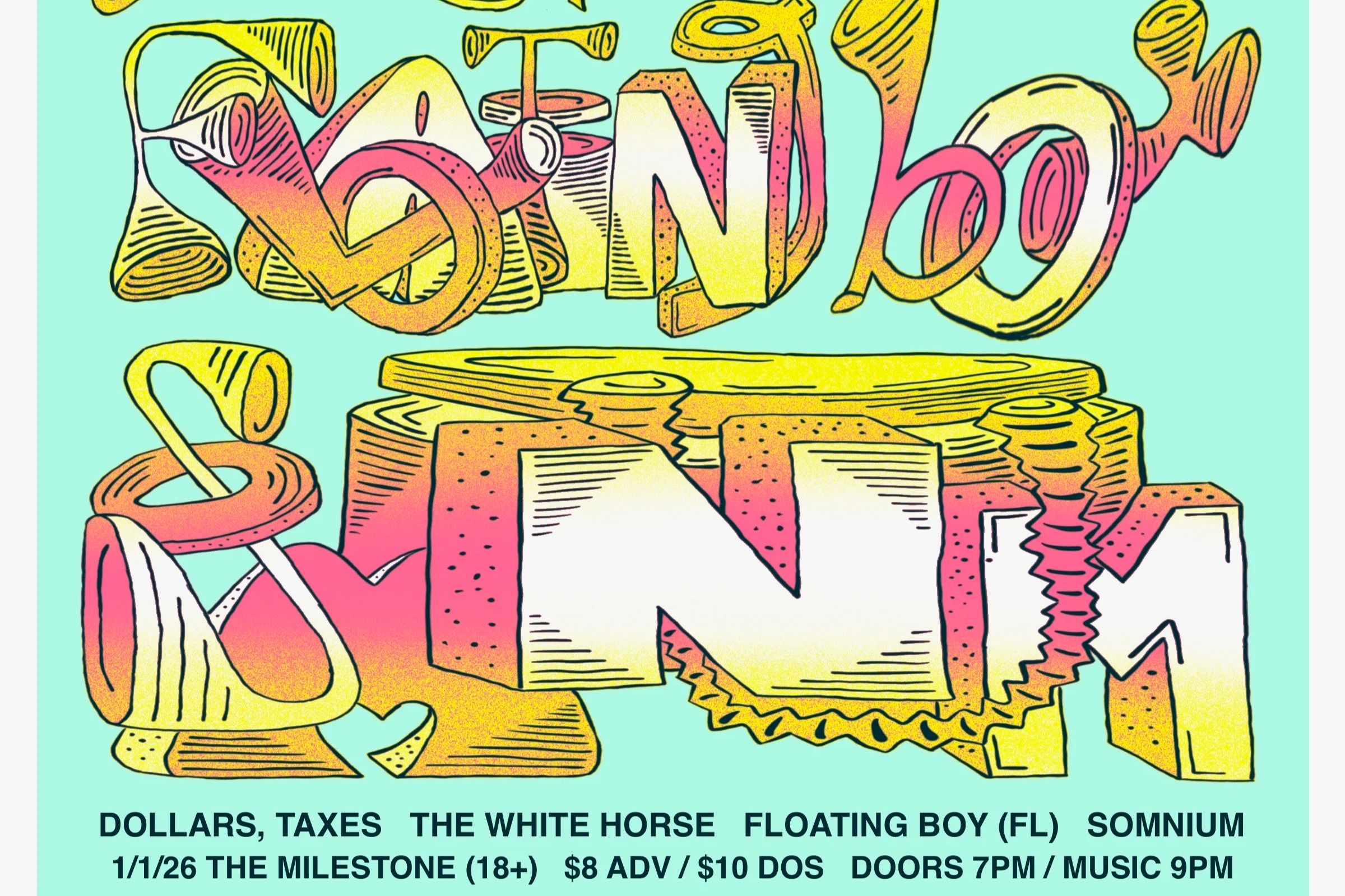 DOLLARS, TAXES w/ FLOATING BOY, SOMNIUM & THE WHITE HORSE