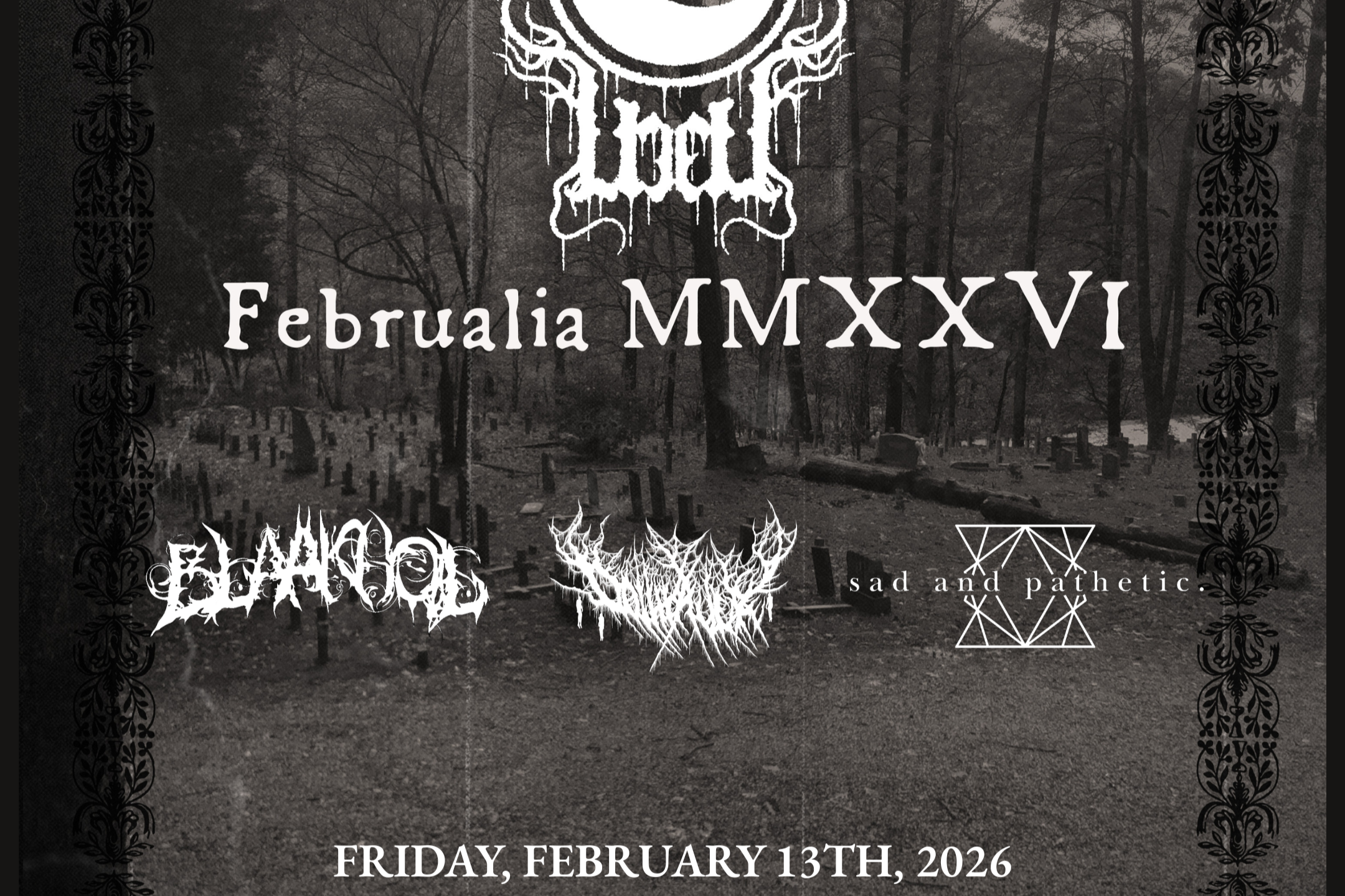 BLAAKHOL w/ PRIMEVAL WELL, DOLLHAVER &amp; SAD AND PATHETIC