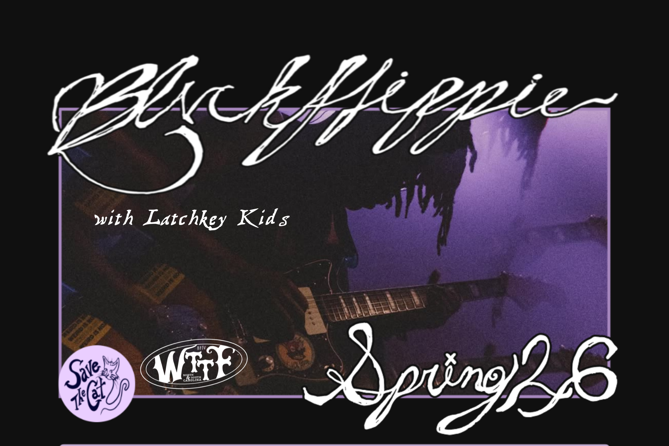 BLVCK HIPPIE w/ LATCHKEY KIDS &amp; MORE