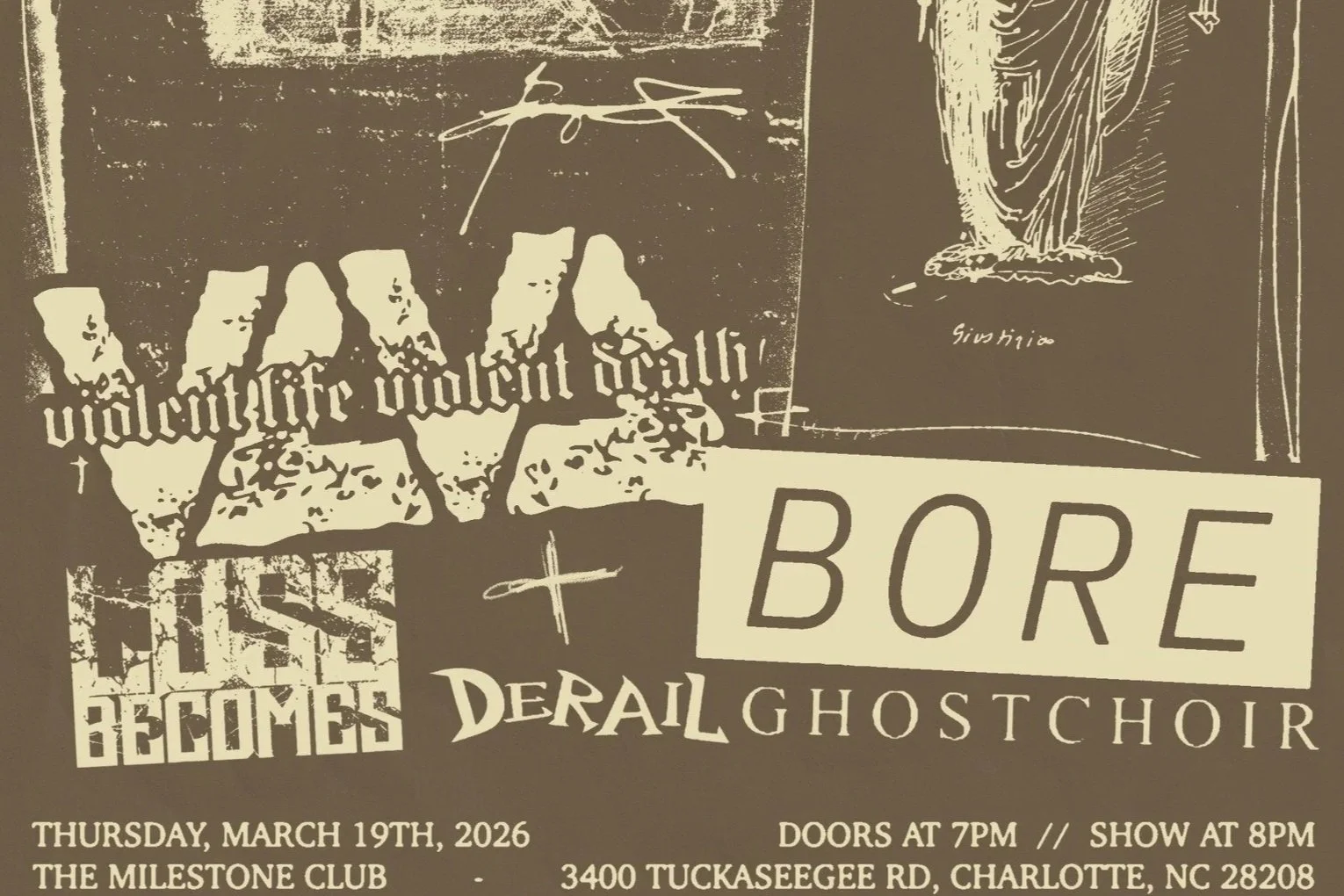 VIOLENT LIFE VIOLENT DEATH w/ BORE, LOSS BECOMES, DERAIL &amp; GHOST CHOIR
