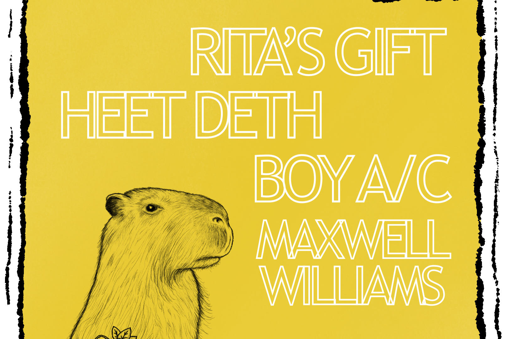 HEET DETH w/ RITA'S GIFT, BOY A/C &amp; MAXWELL WILLIAMS