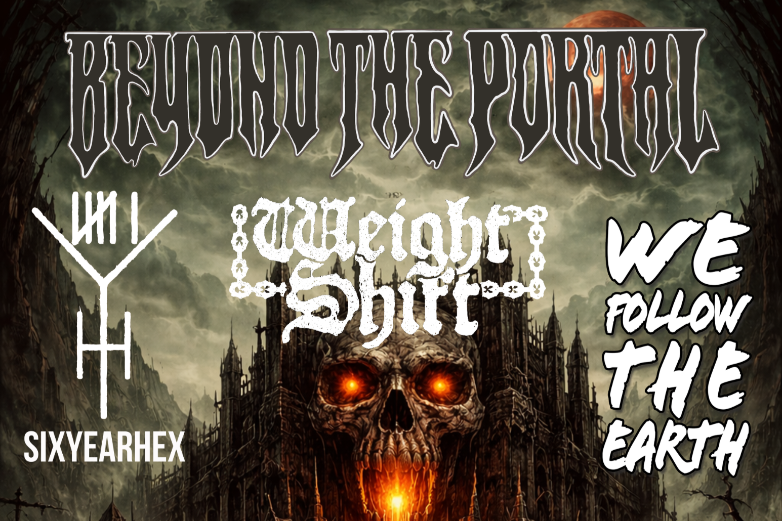BEYOND THE PORTAL w/ WEIGHT SHIFT, WE FOLLOW THE EARTH &amp; SIX YEAR HEX