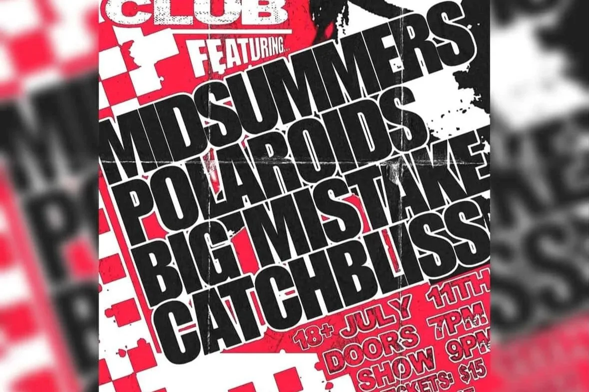 MIDSUMMERS w/ POLAROIDS, BIG MISTAKE & CATCHBLISS