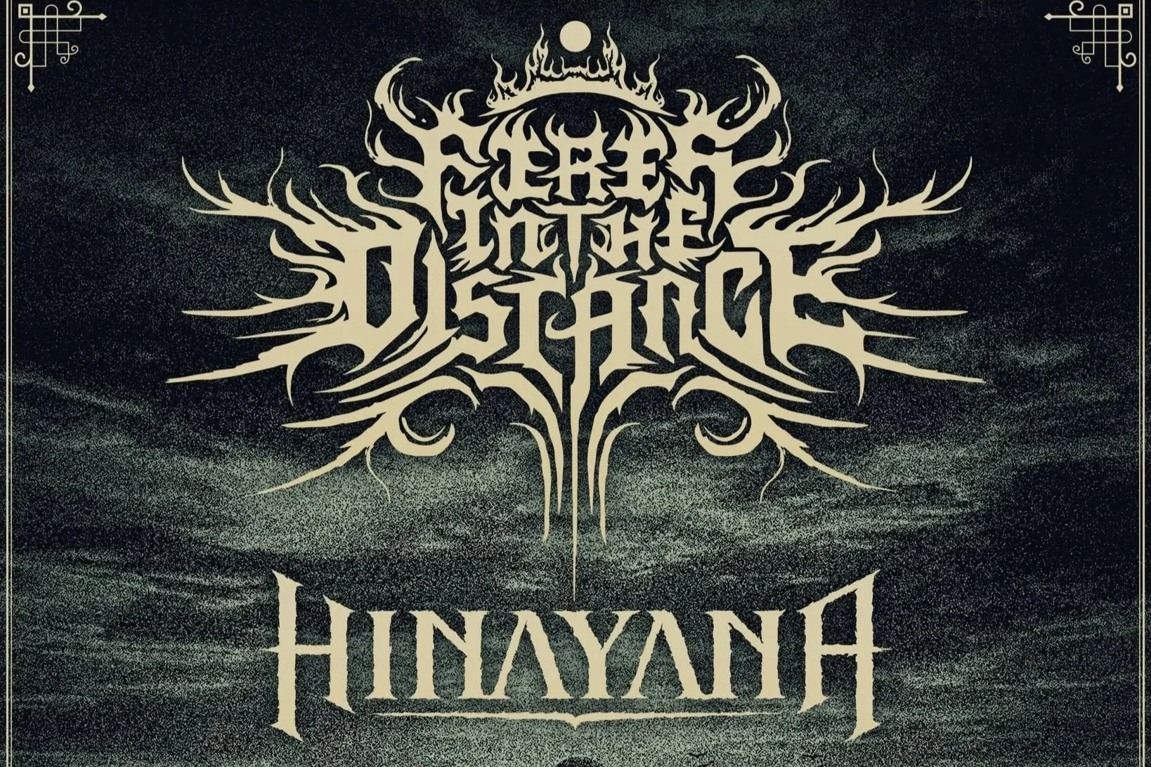 FIRES IN THE DISTANCE w/ HINAYANA, SOMETIME IN FEBRUARY &amp; CELARIS