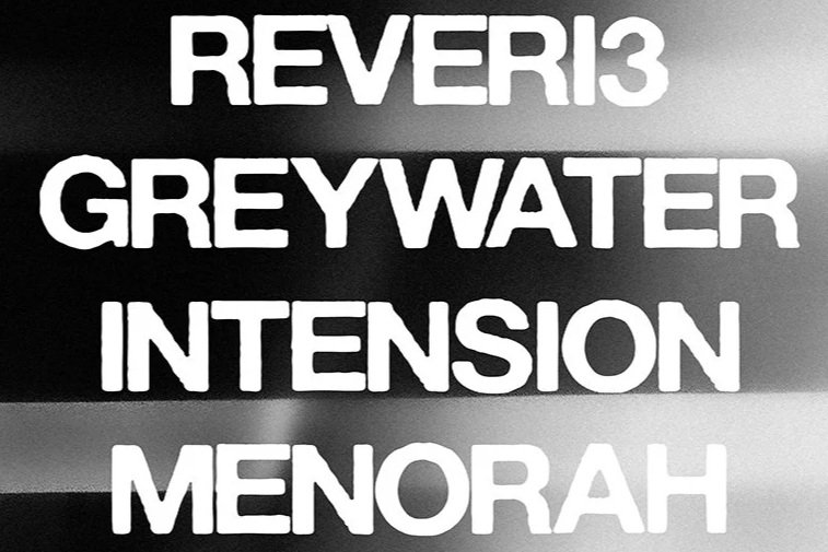 REVERI3 w/ GREYWATER, INTENSION &amp; MENORAH