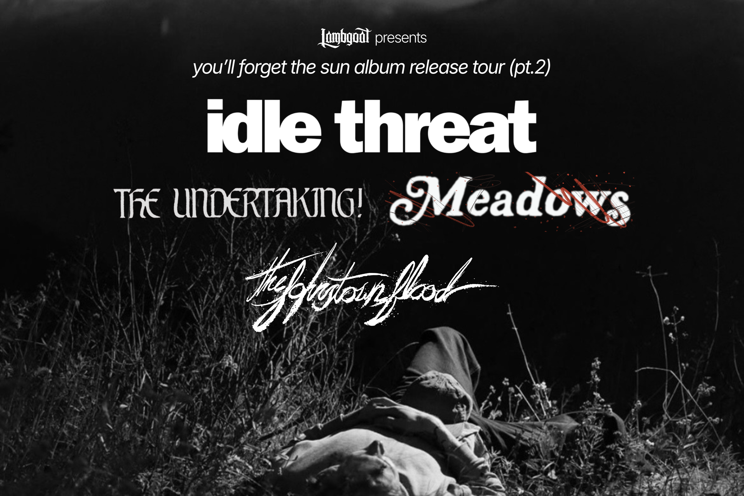IDLE THREAT w/ THE UNDERTAKING!, MEADOWS, THE JOHNSTOWN FLOOD &amp; MORE