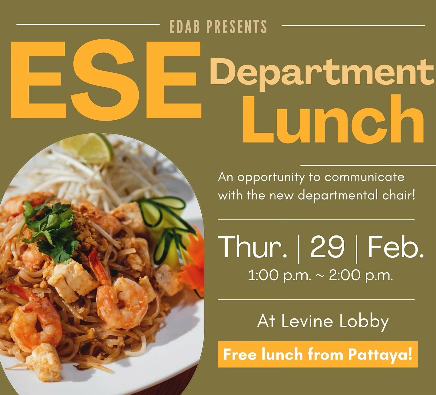 Free food anyone? Join your fellow ESE students the ESE department chair Mark Allen for lunch catered by Pattaya next Thursday!