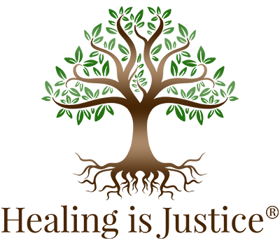 Healing is Justice®