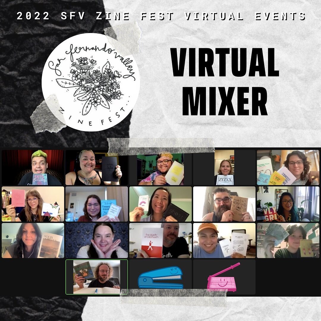 We had a blast at the Virtual Mixer today! Thanks so much to everyone who showed up and participated. We hope to see you next Saturday at our Zine &amp; Meet event! More details and registration at sfvzinefest.com. 

ID: 2022 SFV Zine Fest Virtual Ev