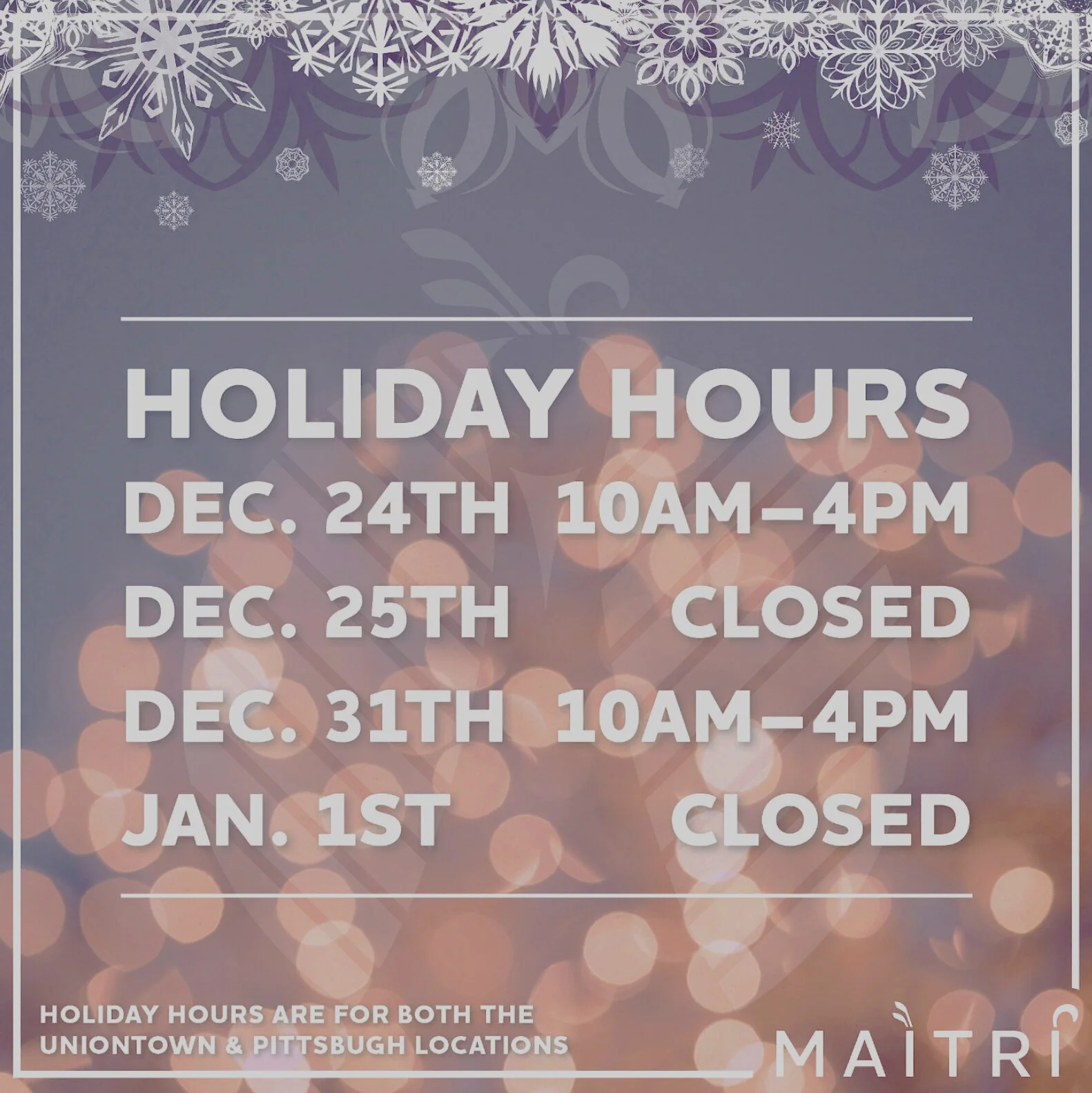 Maitri Holiday Hours