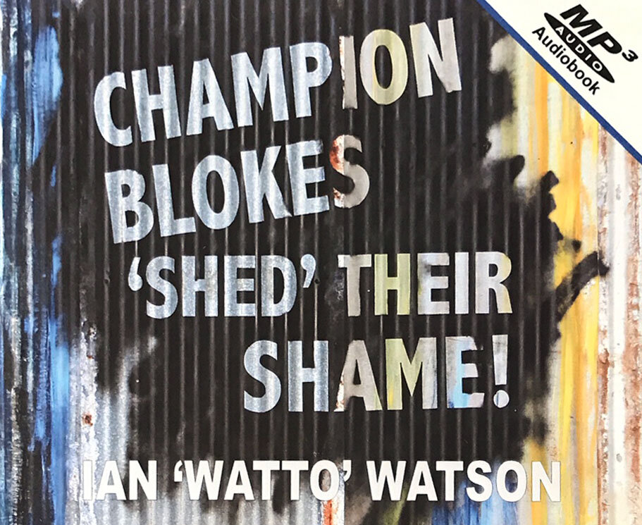 Champion Blokes 'Shed' Their Shame (audiobook)