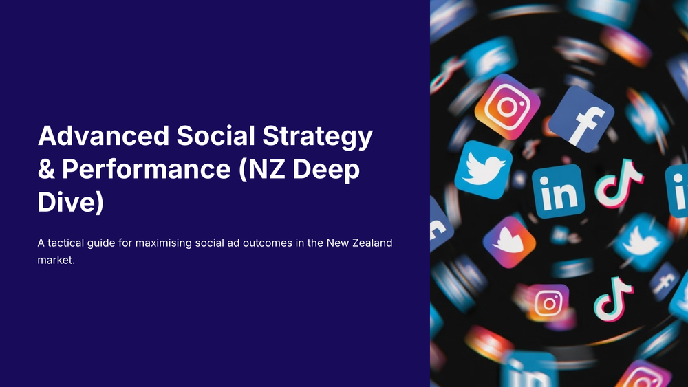 Advanced Social Strategy & Performance (NZ Deep Dive)