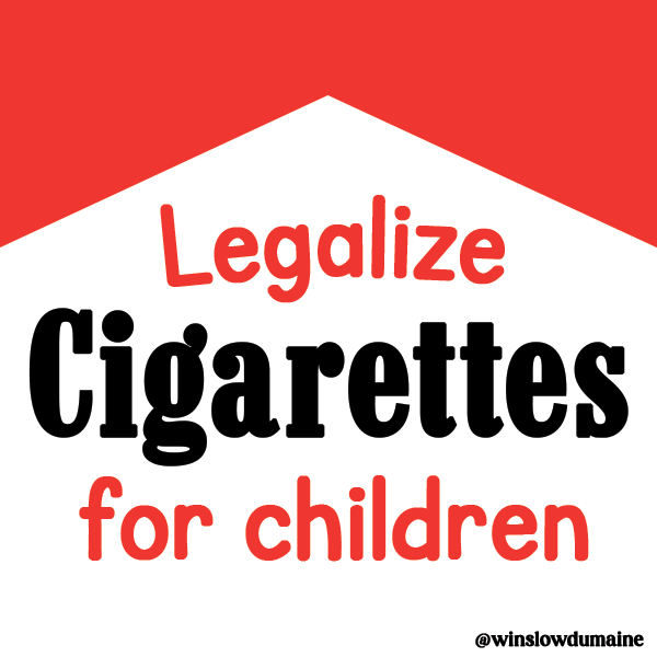 legalize cigarettes for children.png