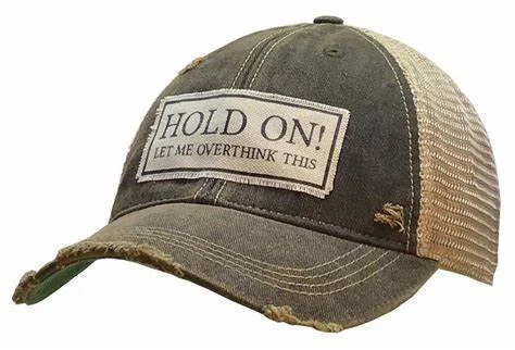 Hold On Let Me Overthink This VL Trucker Hat.jpg