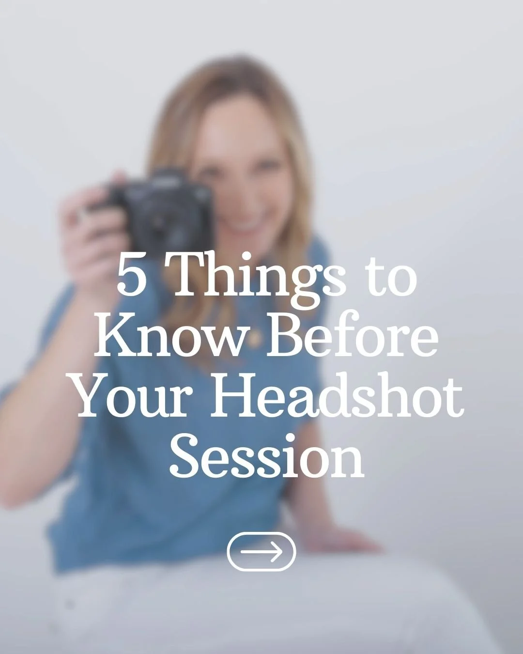 5 Things to Know before your headshot session