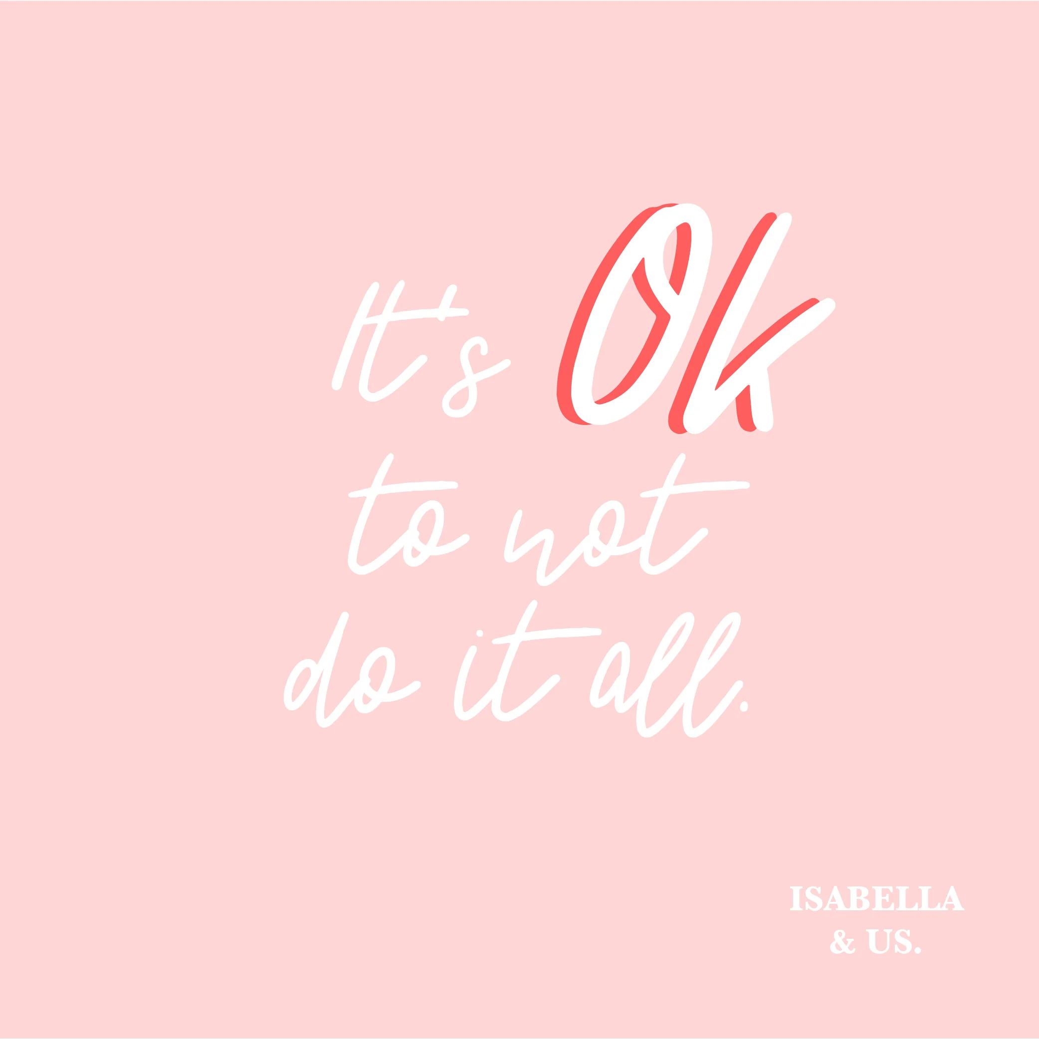 its okay to not do it all.jpg