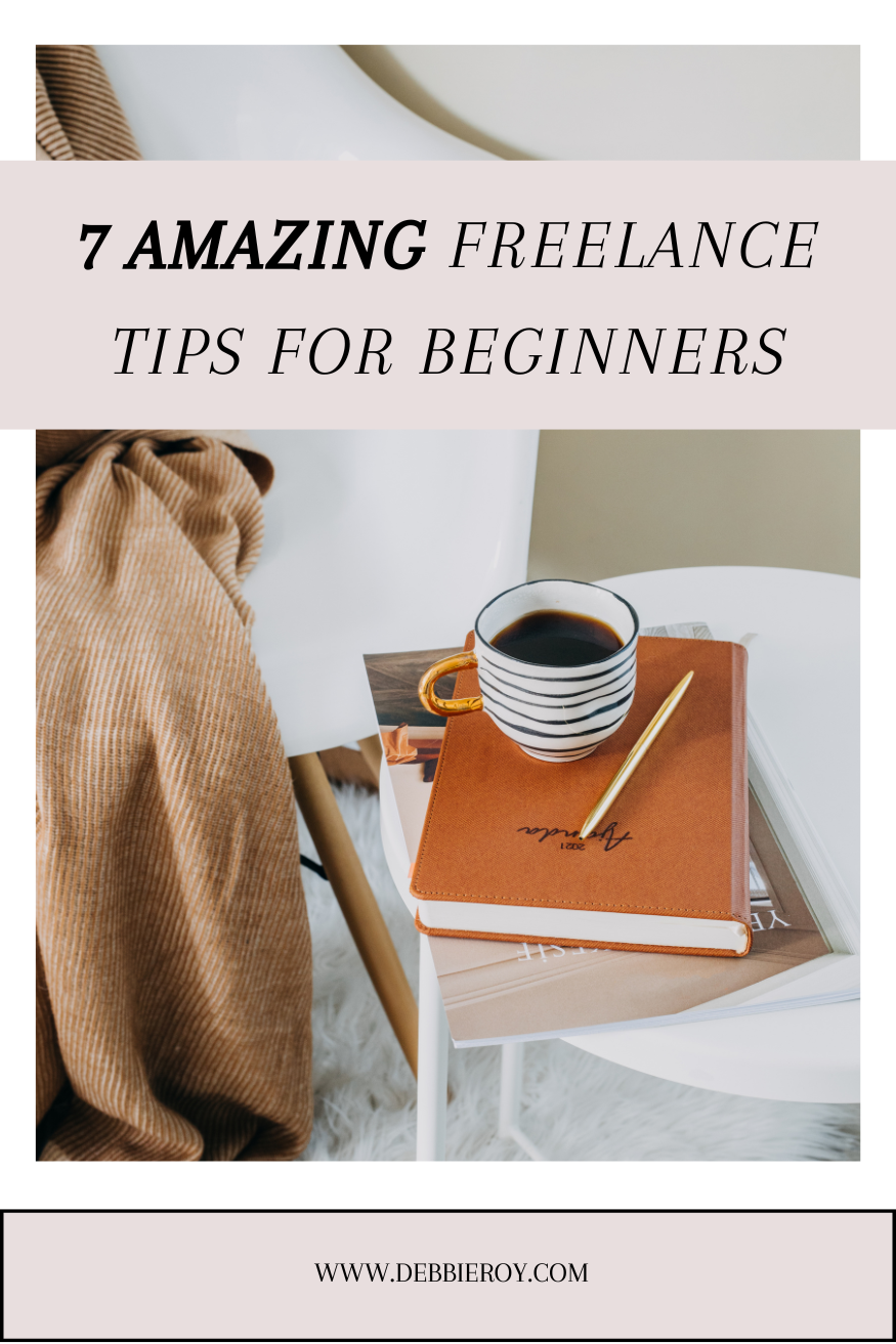 Amazing Freelance Tips For Beginners — Debbie Roy