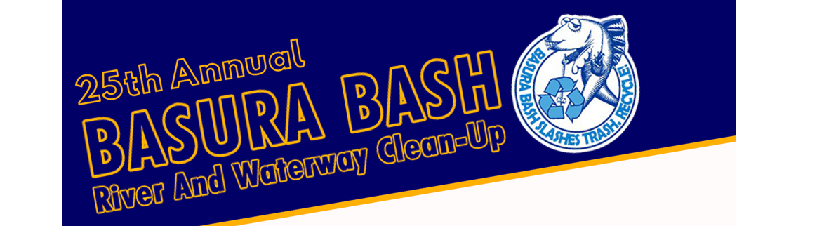 Basura Bash - 25th Annual Basura Bash River and Waterway Clean-Up