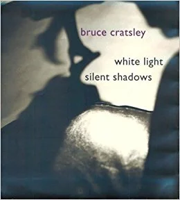 アート・デザイン・音楽 bruce cratsley:white light silent shadow White Light Silent Shadows — Bruce Cratsley