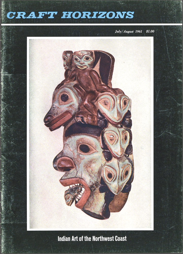  Unidentified Tlingit artist, Untitled, 1825 – 1875, handcarved wood, paint, Craft Horizons, July/August 1961, Volume 21, Number 4 