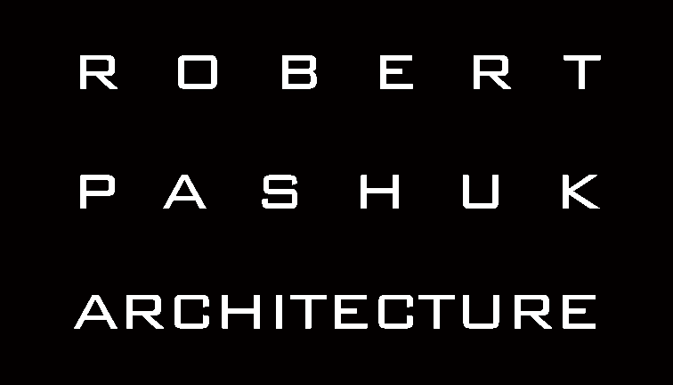 ROBERT PASHUK ARCHITECTURE