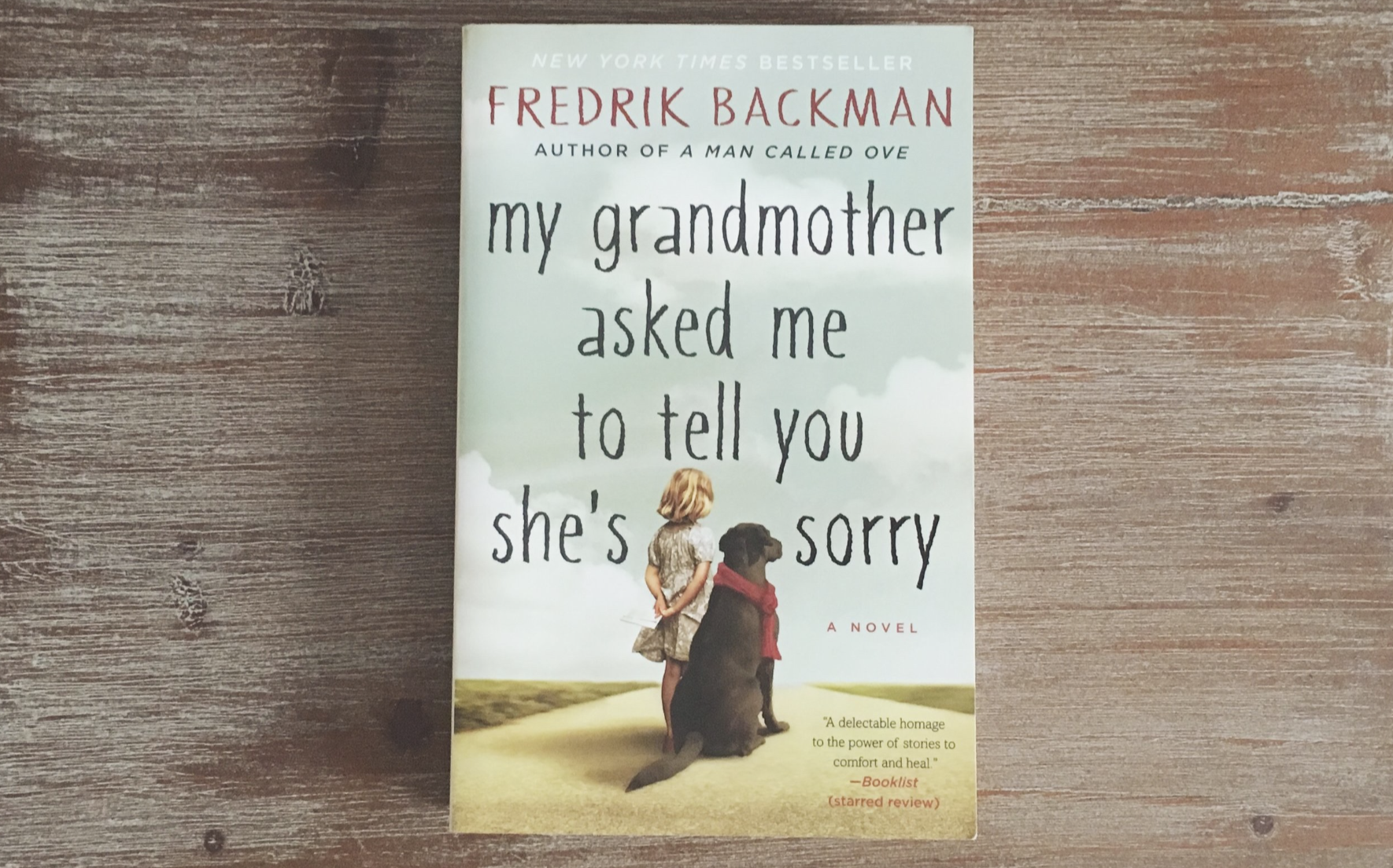 My Grandmother Asked Me to Tell You She’s Sorry by Fredrik Backman