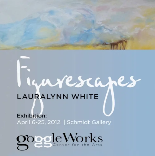 Figurescapes | Schmidt GoggleWorks 2012