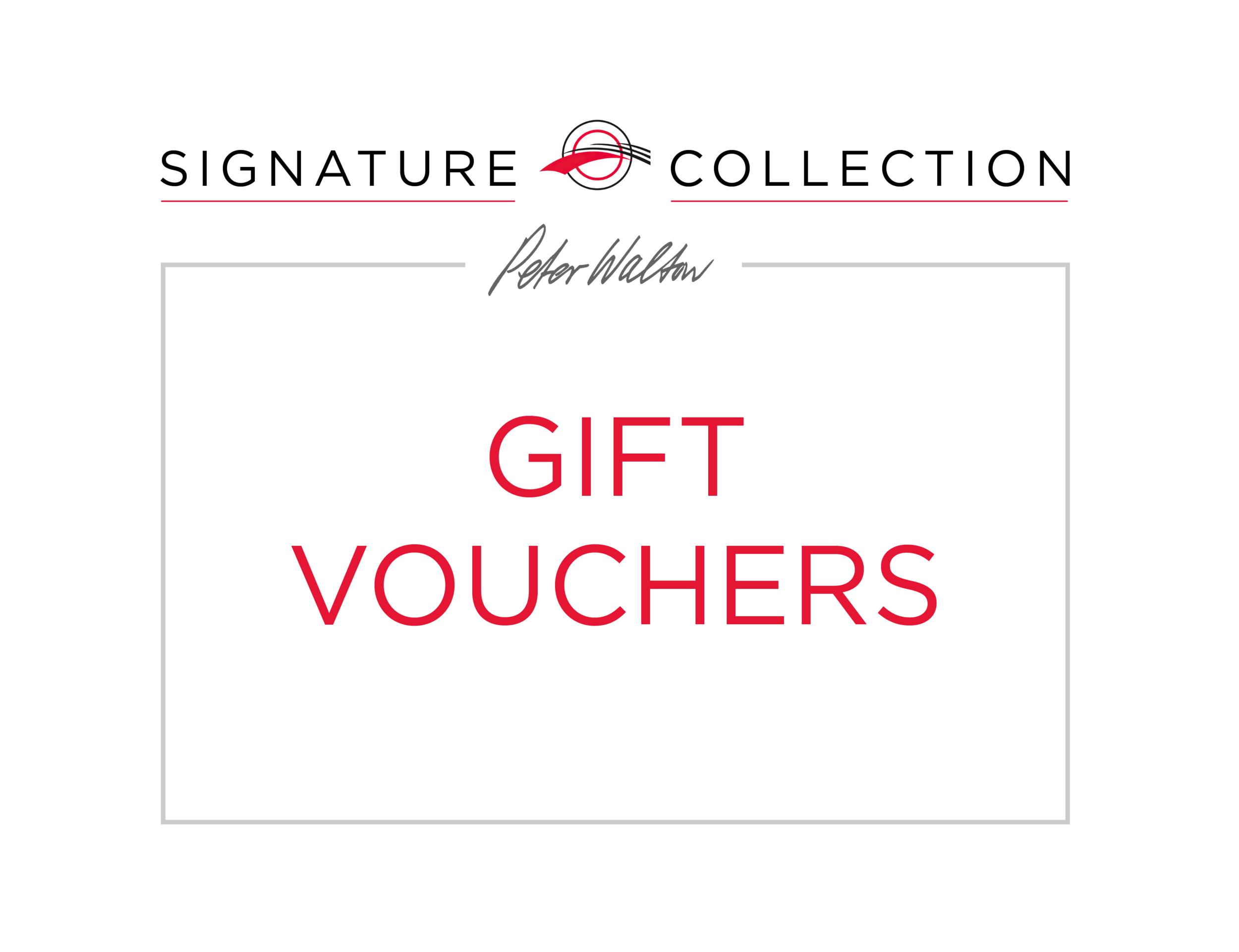 Signature Collection – Gift Voucher