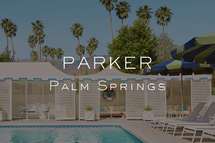 //PARKER PALM SPRINGS, Palm Springs