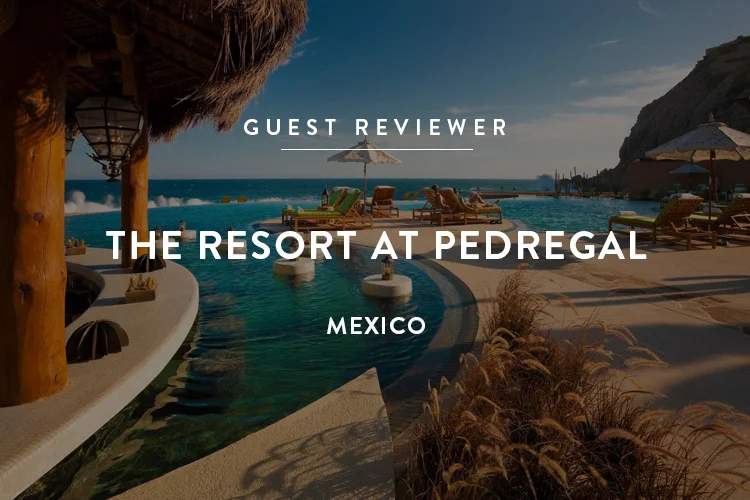GUEST REVIEW// The Resort at Pedregal